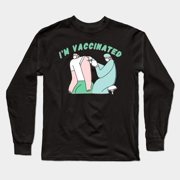 I'M VACCINATED - 2021 Trend Design Black Long Sleeve T-Shirt by saladin